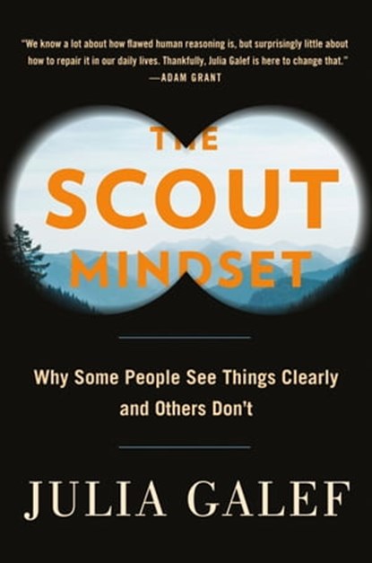 The Scout Mindset, Julia Galef - Ebook - 9780735217560