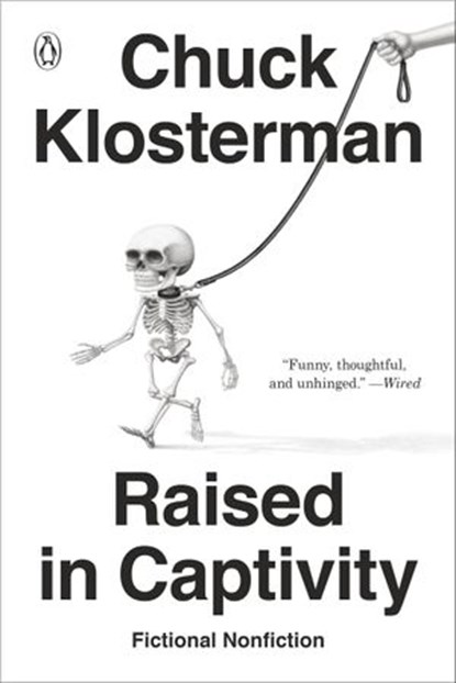 Raised in Captivity, Chuck Klosterman - Ebook - 9780735217942