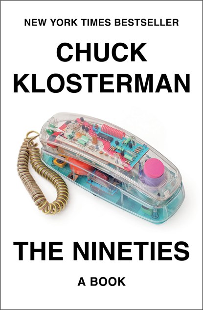 The Nineties, Chuck Klosterman - Gebonden - 9780735217959