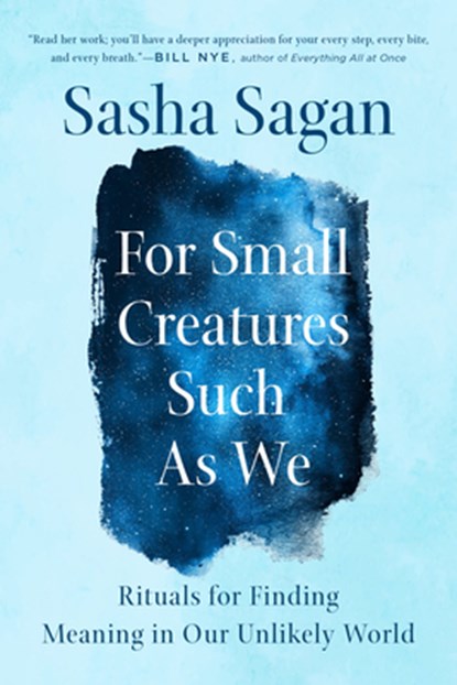 For Small Creatures Such as We, Sasha Sagan - Paperback - 9780735218796