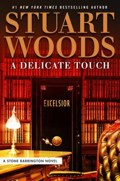 A Delicate Touch, Stuart Woods - Gebonden - 9780735219250