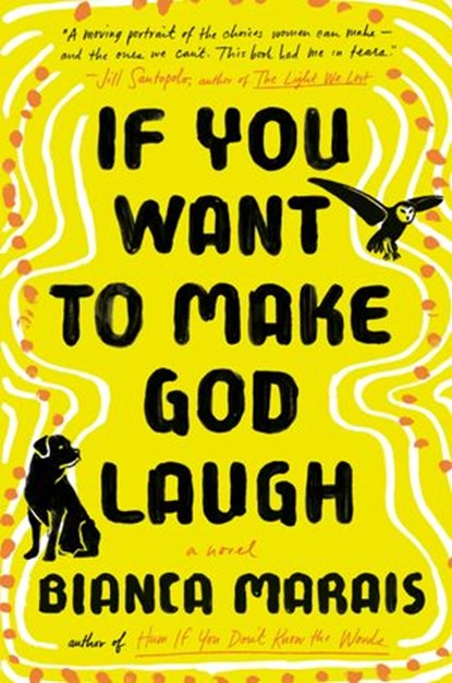 If You Want to Make God Laugh, Bianca Marais - Ebook - 9780735219328
