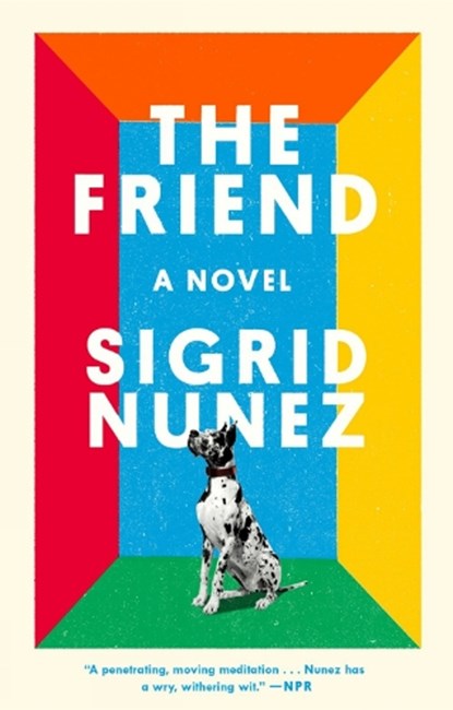 The Friend, Sigrid Nunez - Paperback - 9780735219458