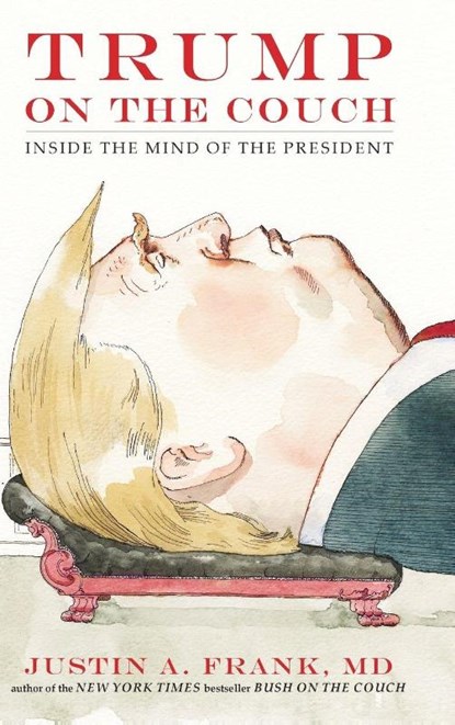 Trump on the Couch, Justin A Frank - Gebonden - 9780735220324