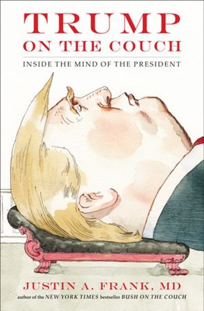 Trump on the Couch, Justin A. Frank - Ebook - 9780735220331