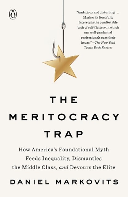 Meritocracy Trap, Daniel Markovits - Paperback - 9780735222014