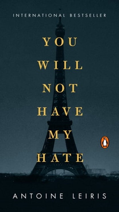 You Will Not Have My Hate, Antoine Leiris - Ebook - 9780735222144