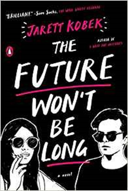 The Future Won't Be Long, KOBEK,  Jarett - Paperback - 9780735222502