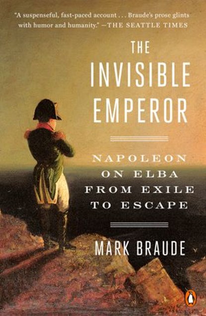 The Invisible Emperor, Mark Braude - Ebook - 9780735222618