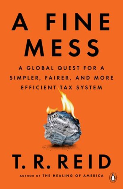A Fine Mess, T. R. Reid - Ebook - 9780735223967