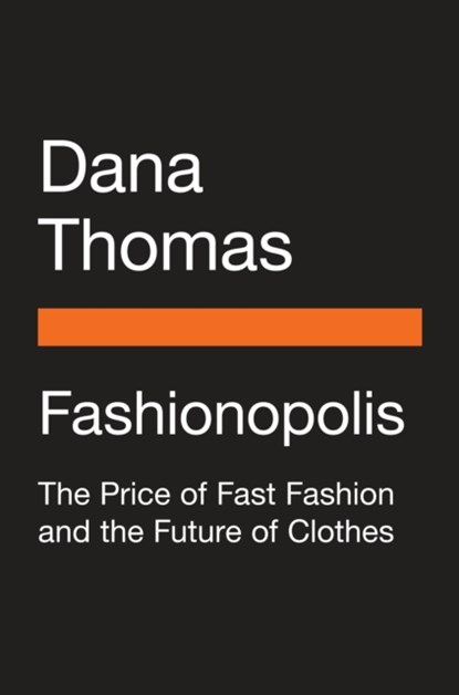 Fashionopolis, Dana Thomas - Paperback - 9780735224032