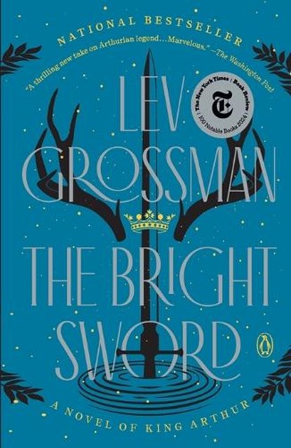 The Bright Sword, Lev Grossman - Paperback - 9780735224063