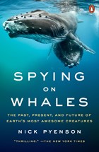 Spying on Whales | Nick Pyenson | 