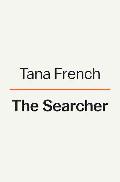 Searcher, Tana French - Gebonden - 9780735224650