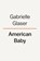 American Baby, Gabrielle Glaser - Gebonden - 9780735224681