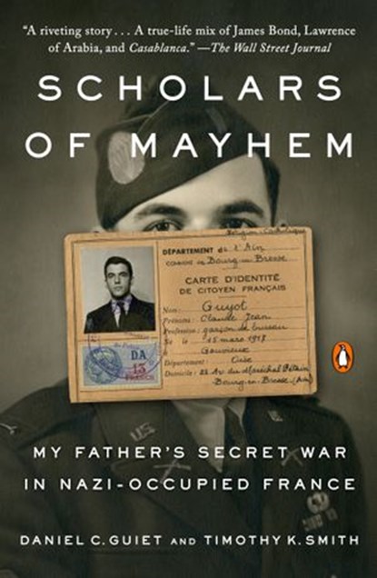 Scholars of Mayhem, Daniel C. Guiet ; Timothy K. Smith - Ebook - 9780735225213