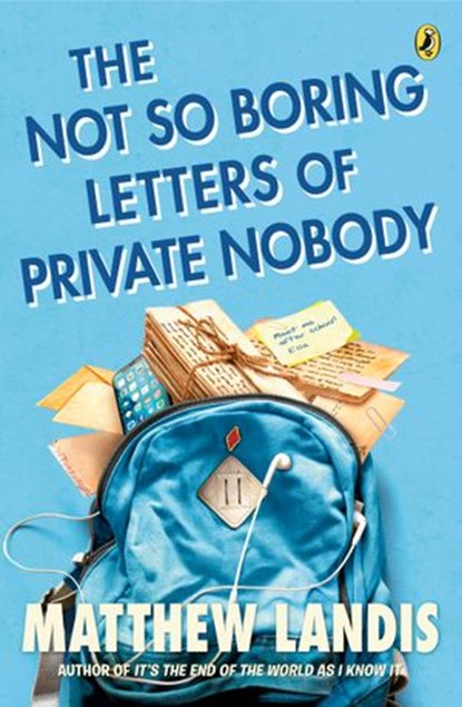 The Not So Boring Letters of Private Nobody, Matthew Landis - Ebook - 9780735228009