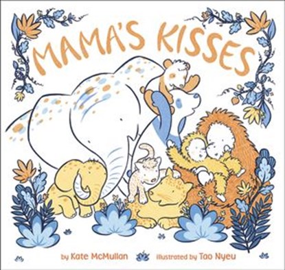 Mama's Kisses, Kate McMullan - Ebook - 9780735229167
