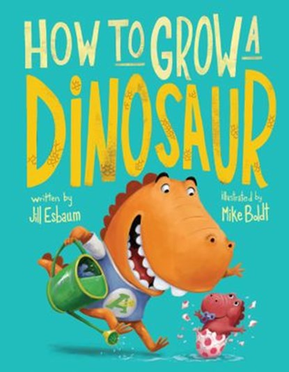 How to Grow a Dinosaur, Jill Esbaum - Ebook - 9780735230897