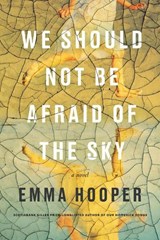 We Should Not Be Afraid Of The Sky - Emma Hooper - 9780735232747