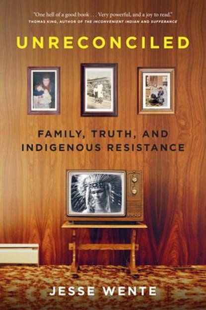 Unreconciled, Jesse Wente - Ebook - 9780735235748