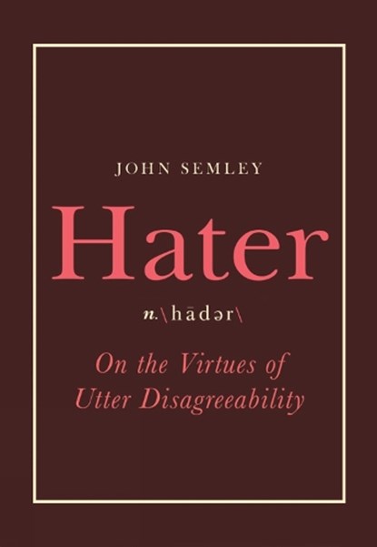 Hater, SEMLEY,  John - Gebonden - 9780735236165
