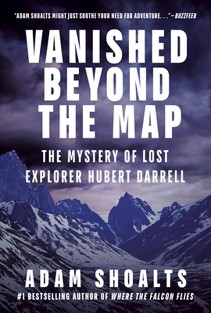 Vanished Beyond the Map, Adam Shoalts - Gebonden - 9780735236868