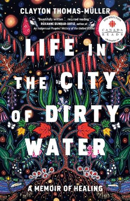 Life in the City of Dirty Water, Clayton Thomas-Muller - Paperback - 9780735240087