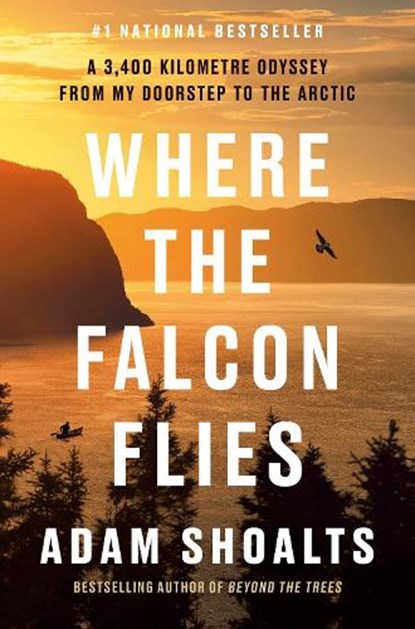 Where the Falcon Flies, Adam Shoalts - Gebonden - 9780735241015