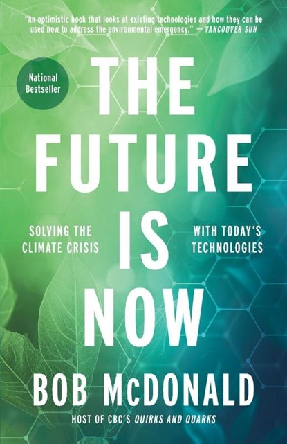 The Future Is Now, Bob McDonald - Paperback - 9780735241961