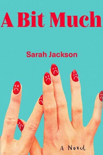 A Bit Much, Sarah Jackson - Ebook - 9780735242166