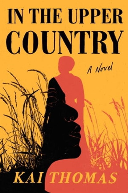 In the Upper Country, Kai Thomas - Ebook - 9780735243477