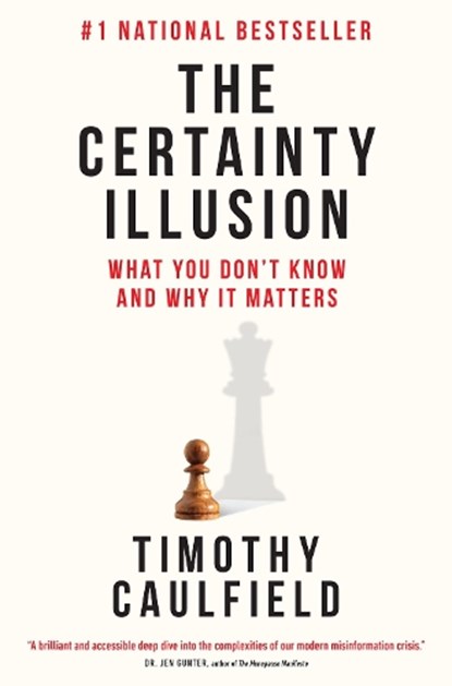 The Certainty Illusion, Timothy Caulfield - Gebonden - 9780735245884