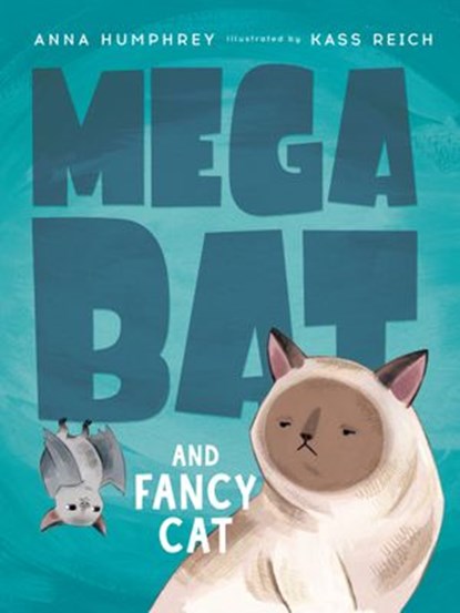 Megabat and Fancy Cat, Anna Humphrey - Ebook - 9780735262607