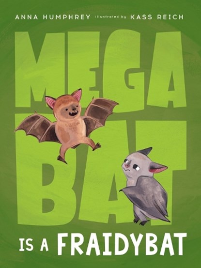 Megabat Is a Fraidybat, Anna Humphrey ; Kass Reich - Gebonden - 9780735266025