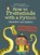 How to Promenade with a Python (and Not Get Eaten), Rachel Poliquin ; Kathryn Durst - Gebonden - 9780735266582