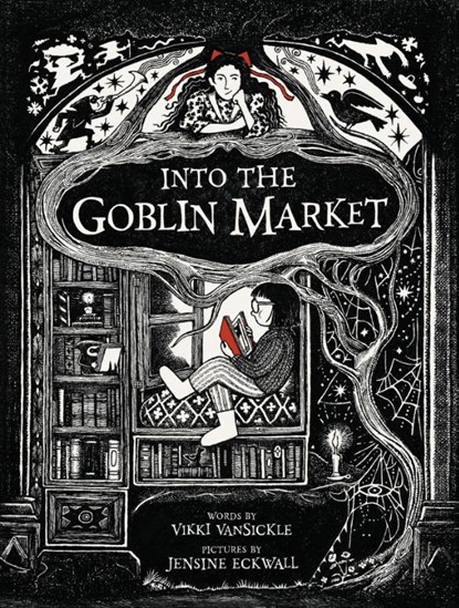 Into the Goblin Market, Vikki Vansickle ; Jensine Eckwall - Gebonden - 9780735268562