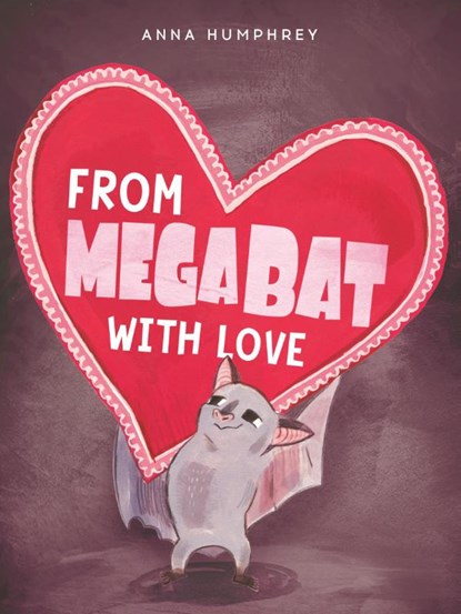 From Megabat with Love, Anna Humphrey ; Kris Easler - Paperback - 9780735271715