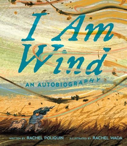 I Am Wind, Rachel Poliquin ; Rachel Wada - Gebonden - 9780735272187