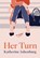 Her Turn, ASHENBURG,  Katherine - Paperback - 9780735280762