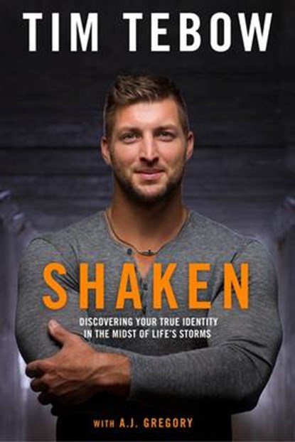 Shaken, Tim Tebow ; A. J. Gregory - Gebonden - 9780735289864