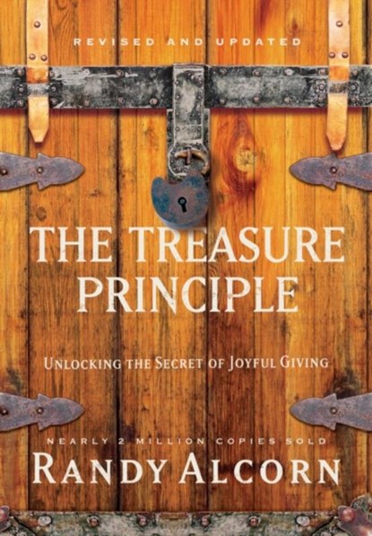 The Treasure Principle: Unlocking the Secret of Joyful Giving (Revised & Updated Edition), Randy Alcorn - Gebonden - 9780735290327