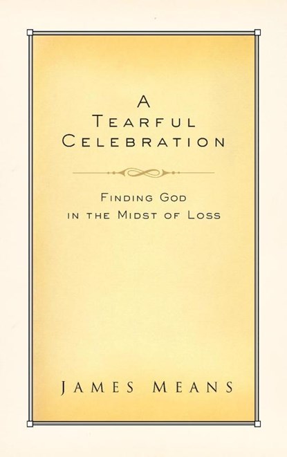 A Tearful Celebration, James Means - Paperback - 9780735290372