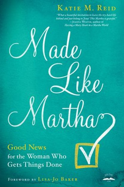 Made Like Martha, Katie M. Reid - Ebook - 9780735291324