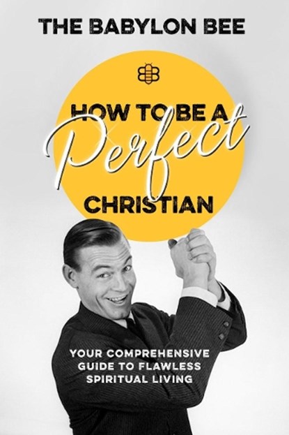 How to be a Perfect Christian, Bee Babylon - Gebonden - 9780735291522