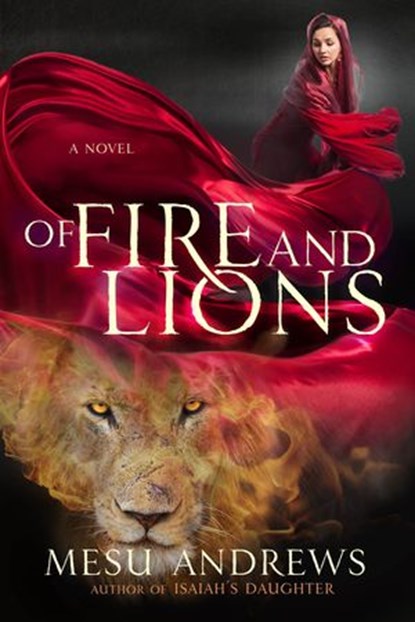 Of Fire and Lions, Mesu Andrews - Ebook - 9780735291874