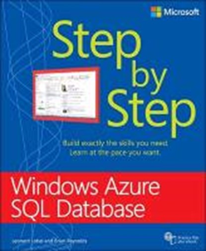 Microsoft Azure SQL Database Step by Step, Leonard G. Lobel ; Eric D. Boyd - Paperback - 9780735679429