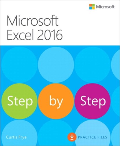 Microsoft Excel 2016 Step by Step, Curtis Frye - Paperback - 9780735698802