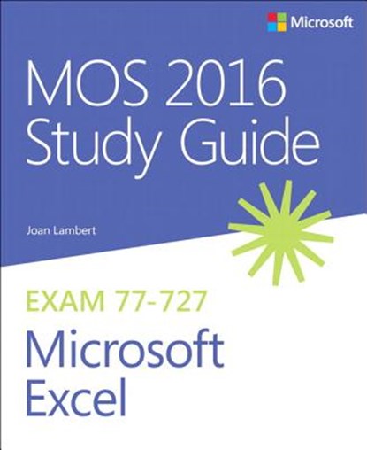 MOS 2016 Study Guide for Microsoft Excel, LAMBERT,  Joan - Paperback - 9780735699434