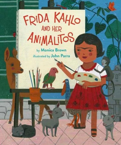 Frida Kahlo And Her Animalitos, Monica Brown ; John Parra - Gebonden - 9780735842694